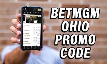 BetMGM Ohio Promo Code: How to Sign Up, Claim Best Bonus Offer