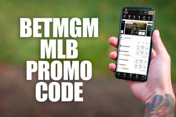 BetMGM promo code brings big-time $200 MLB bonus in May