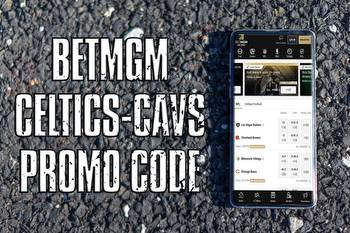 BetMGM promo code for Cavaliers-Celtics unlocks $1,000 first bet offer