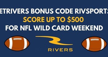 BetRivers bonus code RIVSPORTS scores $500 for NFL Wild Card