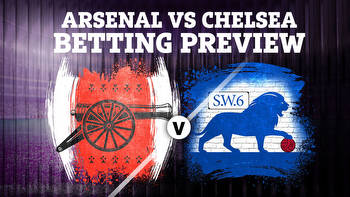 Betting tips for Arsenal vs Chelsea: Premier League preview and best odds