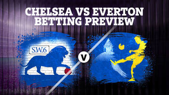 Betting tips for Chelsea vs Everton: Premier League preview, tips and best odds