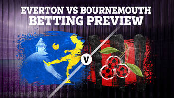 Betting tips for Everton vs Bournemouth: Premier League preview and best odds