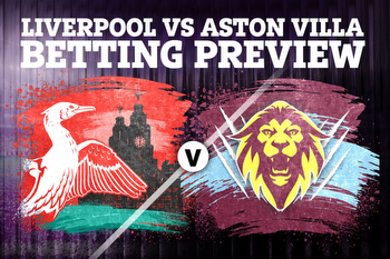 Betting tips for Liverpool vs Aston Villa: Premier League preview and best odds