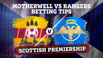 Betting tips for Motherwell vs Rangers PLUS Scottish Premiership preview, odds and free bets