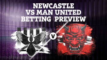 Betting tips for Newcastle vs Manchester United: Premier League preview and best odds