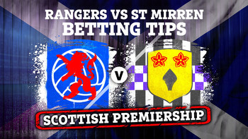 Betting tips for Rangers vs St Mirren PLUS Scottish Premiership preview, odds and free bets