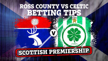 Betting tips for Ross County vs Celtic PLUS Premiership preview, odds and free bets