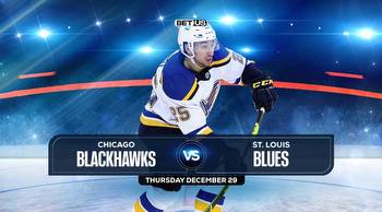 Blackhawks vs Blues Prediction, Odds and Picks Dec. 29