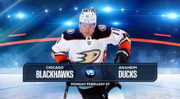 Blackhawks vs Ducks Prediction, Stream, Odds and Picks, Feb 27