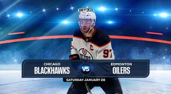 Blackhawks vs Oilers Prediction, Preview, Odds, Picks, Jan 28