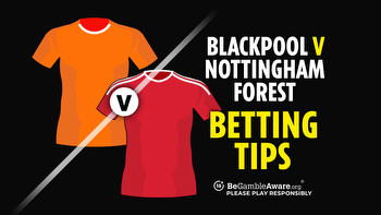 Blackpool v Nottingham Forest preview, odds and betting tips