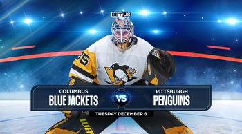 Blue Jackets vs Penguins Prediction, Odds & Picks Dec 06