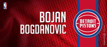 Bojan Bogdanovic: Prop Bets Vs Wizards