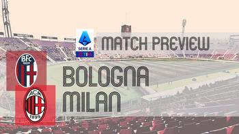 Bologna vs Milan: Serie A Preview, Potential Lineups & Prediction