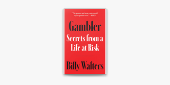 Book Review: “Gambler: Secrets from a Life at Risk” by Billy Walters