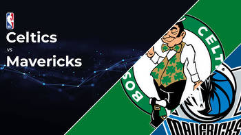 Boston Celtics vs Dallas Mavericks Betting Preview: Point Spread, Moneylines, Odds