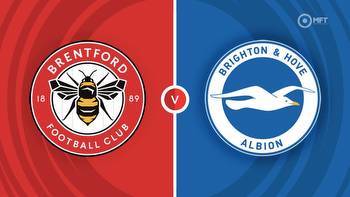 Brentford vs Brighton & Hove Albion Prediction and Betting Tips