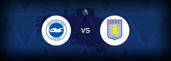 Brighton vs Aston Villa Betting Odds, Tips, Predictions, Preview