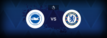Brighton vs Chelsea Betting Odds, Tips, Predictions, Preview