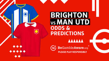 Brighton vs Manchester United Betting Preview: Odds and Predictions