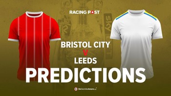 Bristol City v Leeds predictions, odds and betting tips