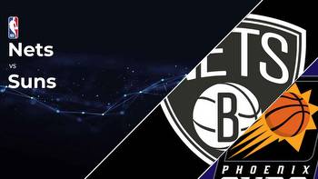 Brooklyn Nets vs Phoenix Suns Betting Preview: Point Spread, Moneylines, Odds