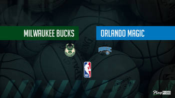 Bucks Vs Magic NBA Betting Odds Picks & Tips