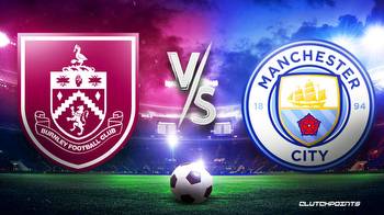 Burnley-Manchester City prediction, odds, pick, how to watch