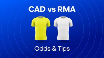 Cadiz vs Real Madrid Odds, Prediction & Betting Tips