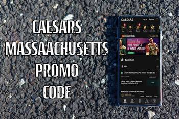 Caesars Massachusetts promo code unlocks $1,500 first bet on March Madness, UFC 286