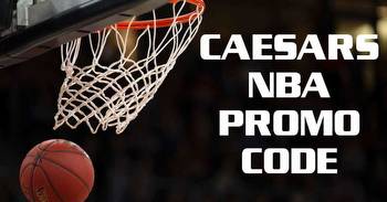 Caesars NBA Promo Code: Get Best Weekend Bonus In Your State