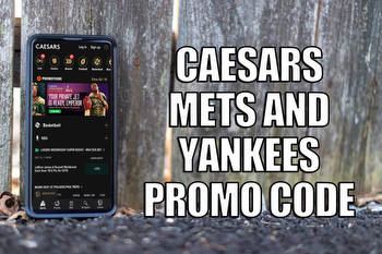 Caesars NY promo code scores $1,500 risk-free Yankees-Mets bet