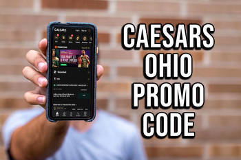 Caesars Ohio promo code: bonuses include $1,500 first bet on Caesars