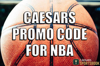 Caesars promo code AMNYFULL: Get $1,250 first bet for any NBA game