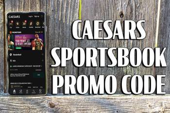 Caesars promo code CLEFULL scores best bonuses Friday