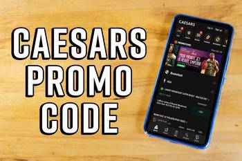 Caesars promo code delivers $1,250 bet insurance, $100 Ohio sign-up bonus