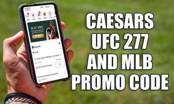 Caesars Promo Code Gears Up for UFC 277 and Big MLB Weekend