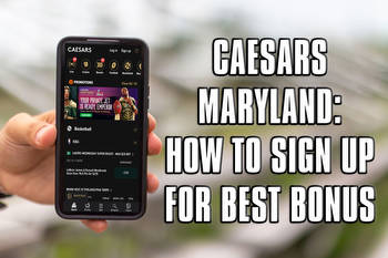 Caesars Sportsbook Maryland: How to Sign Up for Best Launch Bonus
