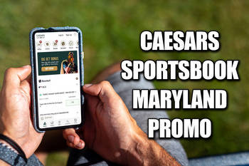 Caesars Sportsbook Maryland Promo Delivers Pick Of Awesome Sign Up Bonuses