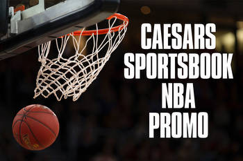 Caesars Sportsbook NBA Promo Offers $1,250 Bet On Caesars This Week