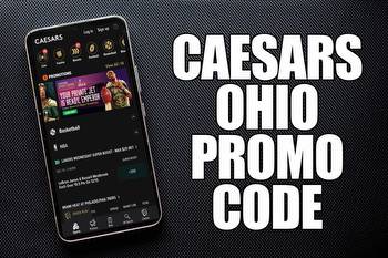 Caesars Sportsbook Ohio promo code: $100 bet credit, fresh bonus for launch