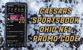 Caesars Sportsbook Ohio Promo Code: $1,500 bet on Caesars for NFL Championship Games