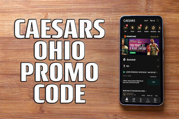 Caesars Sportsbook Ohio promo: this is how to get top sign up offer