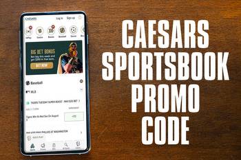 Caesars Sportsbook promo code: best offers in your state this weekend