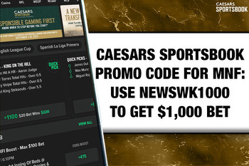 Caesars Sportsbook Promo Code for MNF: Use NEWSWK1000 to Get $1,000 Bet