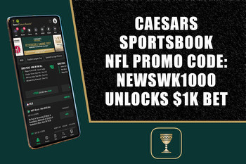 Caesars Sportsbook Promo Code for NFL Sunday: NEWSWK1000 Unlocks $1K Bet
