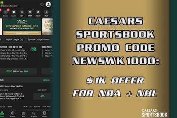 Caesars Sportsbook Promo Code NEWSWK1000: Activate $1K Offer for NBA, NHL