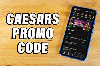 Caesars Sportsbook promo code scores huge Friday sign up offer