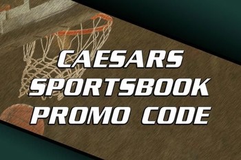 Caesars Sportsbook promo code WRAL1000: Get slam dunk $1k bet on Caesars, NBA boosts